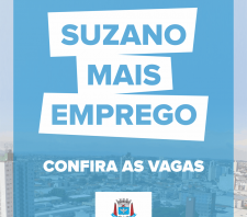 Suzano Mais Emprego tem 183 vagas em 13 funções
